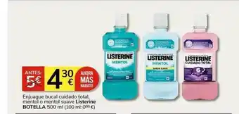Supermercados Charter Enjuague bucal cuidado total mentol o mentol suave listerine botella oferta