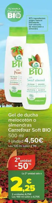 Carrefour 2a unidad -50% gel de ducha melocotón o almendras carrefour soft bio oferta