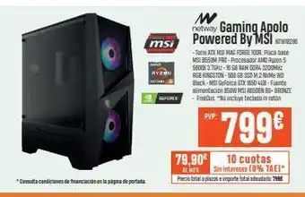 PCBox Consulta condiciones de financiación en la pagina de portada msi andet hyzen geforce 79,90€ almes m netway gaming apol oferta