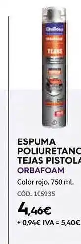 ferrOkey Espuma poliuretano tejas pistola orbafoam oferta