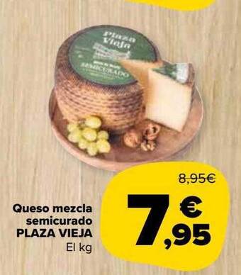 Carrefour Market Queso mezcla semicurado plaza vieja oferta
