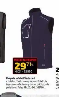Cadena88 Precio superpro 2971€ +6,24 = 35,95€ chaqueta softshell starter just 4 bolsillos. tejido suave y técnico. dotado de inser oferta