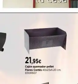 Cadena88 21,95€ cajón quemador pellet flores cortés 40x23xh.20 cm. 9310r607 oferta