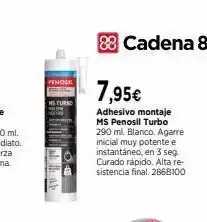 Cadena88 88 cadena 88 7,95€ adhesivo montaje ms penosil turbo 290 ml blanco. agarre inicial muy potente e instantáneo, en 3 seg. cur oferta