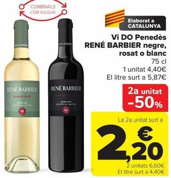 Carrefour Vi do penedés rene barbier negre, rosat o blanc oferta