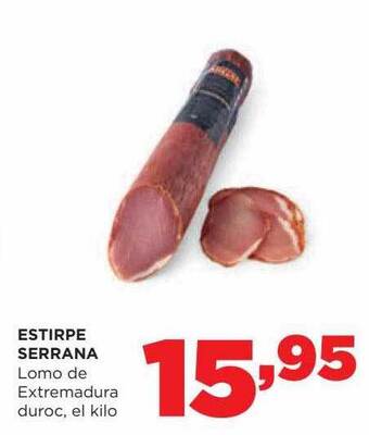 Alimerka Estirpe serrana lomo de extremadura duroc el kilo oferta