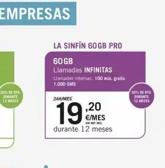 Yoigo 20% de dto. durante 12 meses la sinfín 60gb pro 60 gb llamadas infinitas llamadas internac. 100 min. gratis 1.000 sms 24€ oferta