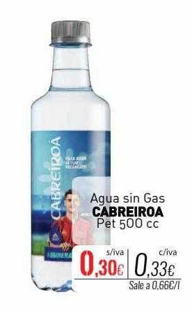 Cuevas Cash Agua sin gas cabreiroa pet 500 cc oferta