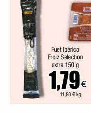 FROIZ Fuet ibérico froiz selectión extra oferta