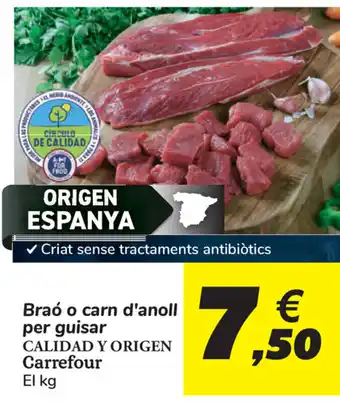 Carrefour Calidad Y Origen Carrefour Braó o carn d'anoll per guisar oferta