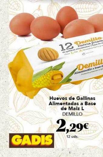 Gadis Huevos de gallinas alimentadas a base de maíz l demillo oferta
