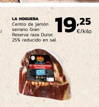 Supermercados Lupa La hoguera centro de jamón serrano gran reserva raza duroc 25% reducido en sal oferta