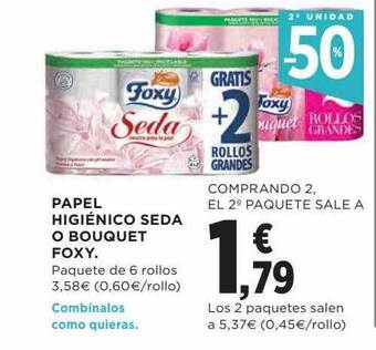 Hipercor 2a unidad -50% papel higiénico seda o bouquet foxy oferta