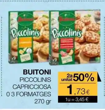 Plusfresc 2a unitat 50% buitoni piccolinis capricciosa 03 formatges oferta