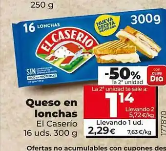 Dia -50% la 2a unidad queso en lonchas el caserío 16 oferta