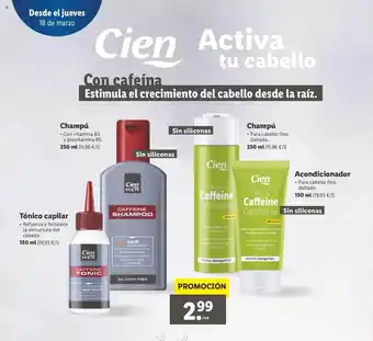 Lidl Cien Champú 250ml, Acondicionador 150ml. Cien Men Champú 250ml, Tónico Capilar 150ml oferta