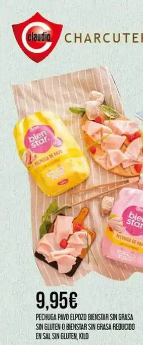 Claudio Pechuga pavo elpozo bienstar sin grasa sin gluten o bienstar sin grasa reducido en sal gluten kilo oferta