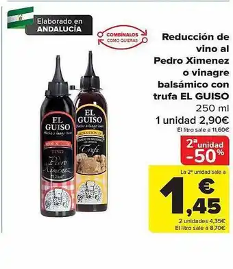 Carrefour 2a unidad -50% reducción de vino al pedro ximenez o vinagre balsámico con trufa el guiso oferta