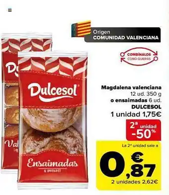 Carrefour 2a unidad -50% magdalena valenciana 12 o ensaimadas dulcesol oferta