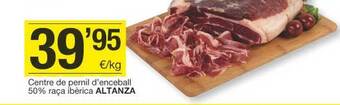 BonpreuEsclat Centre de pernil d'enceball 50% raça ibèrica altanza oferta