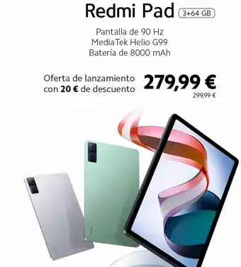 Xiaomi Redmi pad 3+64 gb pantalla de 90 hz mediatek helio g99 batería de 8000 mah oferta de lanzamiento 279,99 € con 20 € de desc oferta