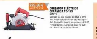 Optimus 225,00 € va 272,25 € cortador eléctrico cerámica tc-125 018275 compatible con discos de @125 o 0115 mm. interruptor con b oferta