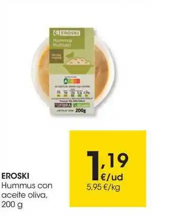 Eroski Eroski Hummus Con Aceite Oliva 200g oferta
