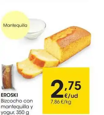 Eroski Eroski Bizcocho Con Mantequila Y Yogur 350g oferta