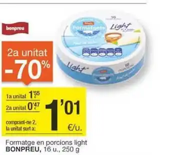 BonpreuEsclat 2a unitat -70% formatge en porcions light bonpreu 16 oferta
