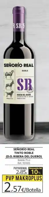 Makro Señorío real tinto roble d.o. ribera del duero descuente del 10% oferta