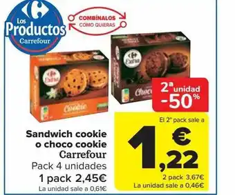 Carrefour 2a unidad -50% sandwich cookie o choco cookie carrefour pack 4 oferta