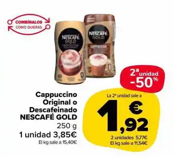 Carrefour Market 2a unidad -50% cappuccino original o descafeinado nescafé gold oferta