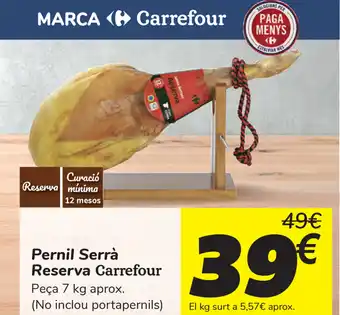 Carrefour Pernil Serrà Reserva Carrefour 7kg oferta