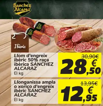 Carrefour Sanchez Alcaraz Llom d'engreix ibéric 50% raca ibérica, Llonganissa ampla o xorico d'engreix ibéric oferta