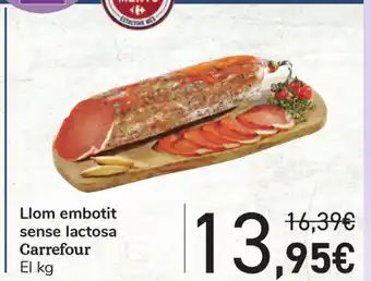 Carrefour Llom embotit sense lactosa Carrefour oferta
