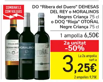 Carrefour Dehesas Del Rey o Moralinos Do "Ribera del Duero" Negres Crianca 75cl o DOQ "Rioja" Otoñal Negre Crianca 75cl oferta