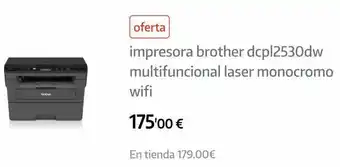 App Informática Brother oferta impresora brother dcpl2530dw multifuncional laser monocromo wifi 175'00 € en tienda 179.00€ oferta
