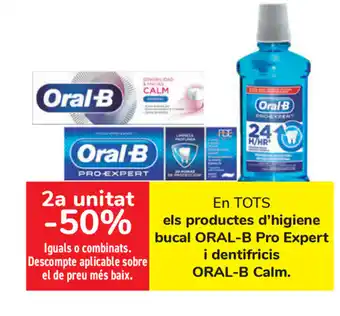 Carrefour Oral B Pro Experts i dentifricis Oral B Calm els productes d'higiene bucal oferta