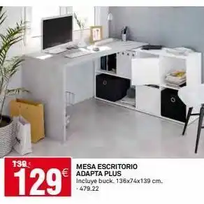Bricoking 139 129€ mesa escritorio €adapta plus incluye buck. 136x74x139 cm. -479.22 oferta