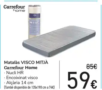 Carrefour Visco Mitjá Carrefour Home Matalás oferta