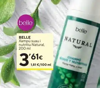 Caprabo Belle champú suave y nutritivo natural 200 ml oferta