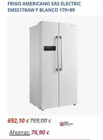 Electrocash Frigo americano eas electric emss178aw f blanco 179×89 692,10 €769,00 € ahorras: 76,90 € ers electric oferta