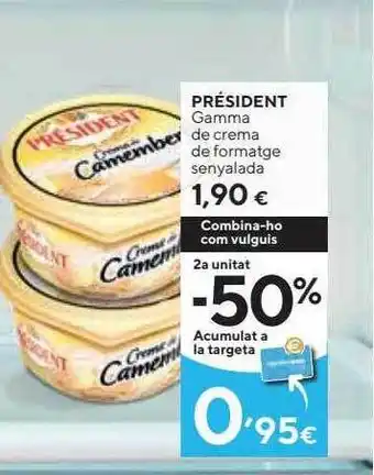 Caprabo Président gamma de crema de formatge senyalada oferta
