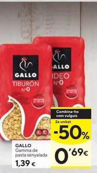 Caprabo 2a unitat -50% gallo gamma de pasta senyalada oferta