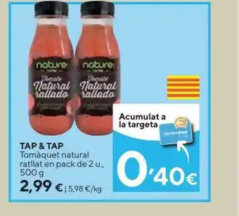 Caprabo Tap & tap tomàquet natural ratllat en pack oferta
