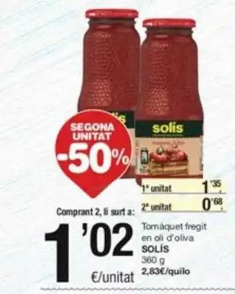 SPAR Fragadis Segona unitat -50% tomàquet fregit en oli d'oliva solís oferta