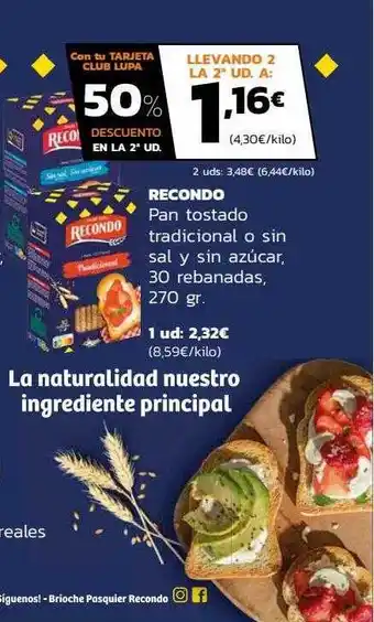 Supermercados Lupa Recondo pan tostado tradicional o sin sal y sin azucar 30 rebandas oferta