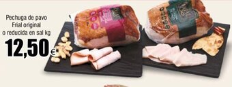 FROIZ Pechuga de Pavo Frial Original o Reducida en Sal kg oferta