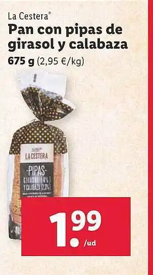Lidl La cestera pan con pipas de girasol y calabaza oferta