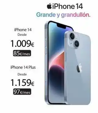 Ecomputer Iphone 14 desde 1.009€ 85€/mes iphone 14 plus desde 1.159€ 97 €/mes iphone 14 grande y grandullón. oferta